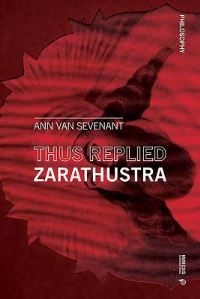 Book Cover for Thus Replied Zarathustra by Ann Van Sevenant