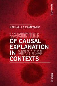 Book Cover for Varieties of Causal Explanation in Medical Contexts by Raffaella Campaner