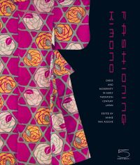 Book Cover for Fashioning Kimono by Annie Van Assche, Stefano Ember
