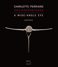 Book Cover for Charlotte Perriand and Photography by Jacques Barsac, Museum für Gestaltung Zürich, France Musée du Petit Palais Paris, Musée Nicéphore Niépce
