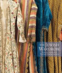 Book Cover for The Jewish Wardrobe by Esther Juhasz, Efrat AssafShapira, Muzeon YiÔsrael Jerusalem