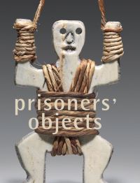 Book Cover for Prisoner's Objects by International Museum of the Red Cross and Red Crescent