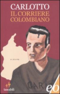 Book Cover for Il Corriere Colombiano by Massimo Carlotto