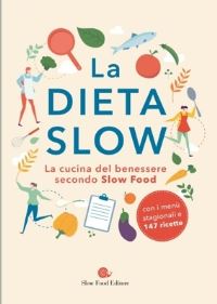 Book Cover for La Dieta Slow. La Cucina Del Benessere Secondo Slow Food by VV AA