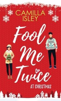 Book Cover for Fool Me Twice at Christmas by Camilla Isley