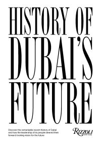 Book Cover for Dubai: Shaping the Future by Mohammad Saeed Al Shehhi, Ahmed bin Shabib