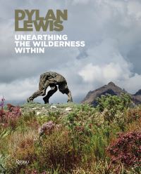 Book Cover for Unearthing the Wilderness Within by Dylan Lewis