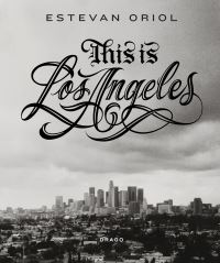 Book Cover for This Is Los Angeles by Estevan Oriol