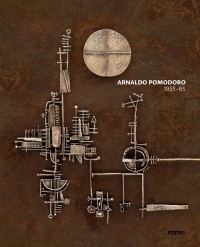 Book Cover for Arnaldo Pomodoro 1956-65 by Luca Massimo Barbero