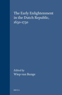 Book Cover for The Early Enlightenment in the Dutch Republic, 1650-1750 by Wiep Bunge