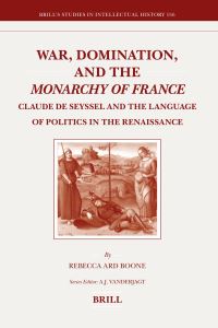 Book Cover for War, Domination, and the Monarchy of France by Rebecca Ard Boone