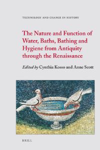 Book Cover for The Nature and Function of Water, Baths, Bathing and Hygiene from Antiquity Through the Renaissance by Cynthia Kosso, Anne Scott