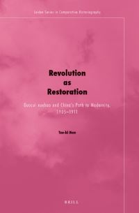 Book Cover for Revolution as Restoration by Tzeki Hon