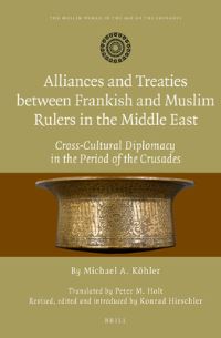Book Cover for Alliances and Treaties Between Frankish and Muslim Rulers in the Middle East by Michael Köhler