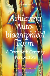 Book Cover for Achieving Autobiographical Form by Nicholas Meihuizen