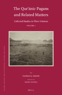 Book Cover for The Qur'anic Pagans and Related Matters. Volume 1 by Patricia Crone