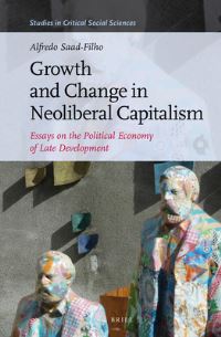 Book Cover for Growth and Change in Neoliberal Capitalism by Alfredo SaadFilho