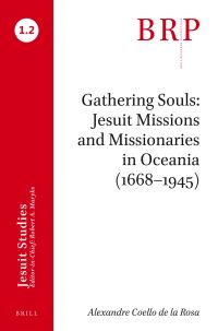 Book Cover for Gathering Souls: Jesuit Missions and Missionaries in Oceania (1668-1945) by Alexandre Coello de la Rosa