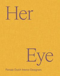 Book Cover for Her Eye by Willemijn Leeuw, Thijs Leeuw