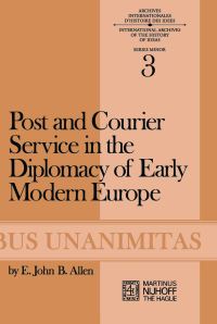 Book Cover for Post and Courier Service in the Diplomacy of Early Modern Europe by EJB Allen