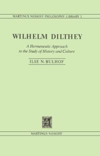 Book Cover for Wilhelm Dilthey by Ilse N Bulhof