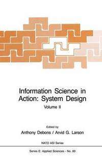 Book Cover for Information Science in Action: System Design by Anthony Debons, Arvid G Larson