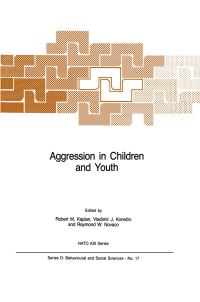 Book Cover for Aggression in Children and Youth by NATO Advanced Study Institute on Aggression in Children and Youth, Robert M Kaplan, Vladimir J Konecni, Raymond W Novaco, North Atlantic Treaty Organization