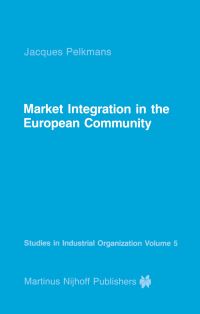 Book Cover for Market Integration in the European Community by Jacques Pelkmans