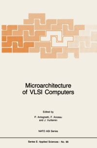 Book Cover for Microarchitecture of VLSI Computers by NATO Advanced Study Institute on Microarchitecture of VLSI Computers, Paolo Antognetti, F Anceau, J Vuillemin