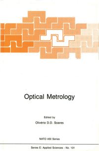 Book Cover for Optical Metrology by NATO Advanced Study Institute on Optical Metrology, O D D Soares, North Atlantic Treaty Organization