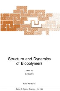 Book Cover for Structure and Dynamics of Biopolymers by NATO Advanced Study Institute on Biopolymers Structure and Dynamics, Claudio Nicolini, North Atlantic Treaty Organization