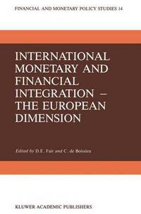 Book Cover for International Monetary and Financial Integration-the European Dimension by DE Fair, C de Boissieu