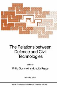 Book Cover for The Relations Between Defence and Civil Technologies by Philip Gummett, Judith Reppy