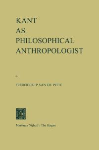 Book Cover for Kant as Philosophical Anthropologist by FP van de Pitte