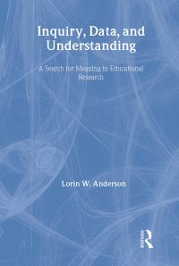 Book Cover for Inquiry, Data, and Understanding by Lorin W Anderson