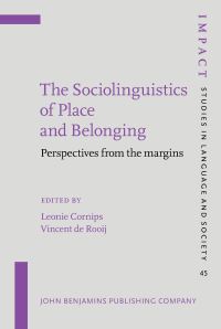Book Cover for The Sociolinguistics of Place and Belonging by Leonie Elise Alexandra Cornips, Vincent A de Rooij
