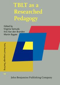 Book Cover for TBLT as a Researched Pedagogy by Virginia Samuda, Kris van den Branden, Martin Bygate