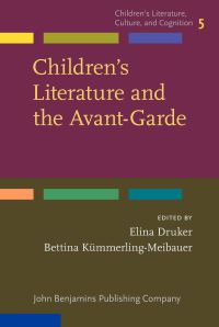 Book Cover for Children's Literature and the Avant-Garde by Elina Druker, Bettina KümmerlingMeibauer