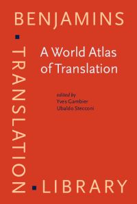 Book Cover for A World Atlas of Translation by Yves Gambier, Ubaldo Stecconi