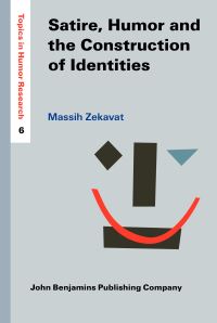 Book Cover for Satire, Humor and the Construction of Identities by Massih Zekavat