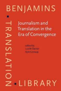 Book Cover for Journalism and Translation in the Era of Convergence by Lucile Davier, Kyle Conway