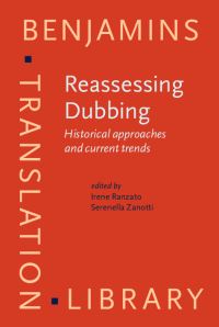 Book Cover for Reassessing Dubbing by Irene Ranzato, Serenella Zanotti