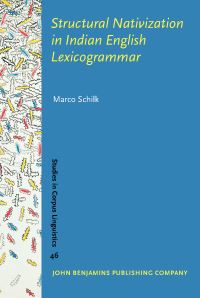 Book Cover for Structural Nativization in Indian English Lexicogrammar by Marco Schilk