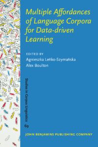 Book Cover for Multiple Affordances of Language Corpora for Data-Driven Learning by Agnieszka LeÔnkoSzymaÔnska, Alex Boulton