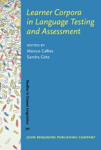 Book Cover for Learner Corpora in Language Testing and Assessment by Marcus Callies, Sandra Götz