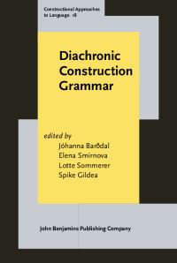 Book Cover for Diachronic Construction Grammar by Jóhanna Barðdal, Elena Smirnova, Lotte Sommerer, Spike Gildea