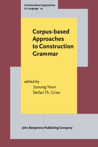 Book Cover for Corpus-Based Approaches to Construction Grammar by Jiyoung Yoon, Stefan Th Gries