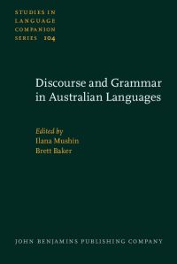 Book Cover for Discourse and Grammar in Australian Languages by Ilana Mushin, Brett J Baker