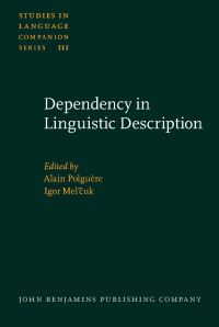 Book Cover for Dependency in Linguistic Description by Alain Polguère, Igor Melcuk