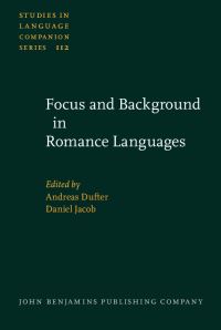 Book Cover for Focus and Background in Romance Languages by Romanistentag, Andreas Dufter, Daniel Jacob